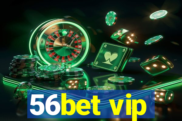 56bet vip